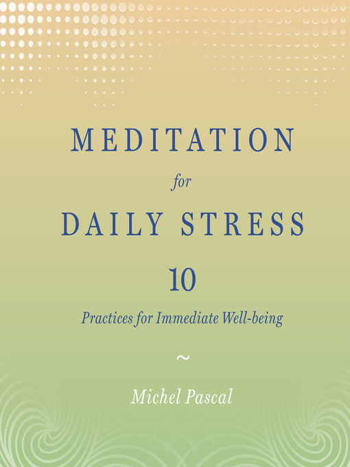 Title details for Meditation for Daily Stress by Michel Pascal - Wait list